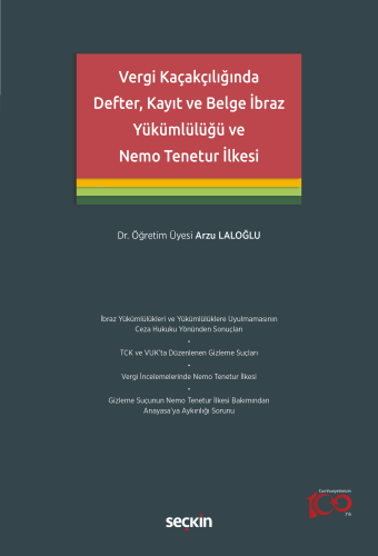 Vergi Kaçakçılığında Defter, Kayıt ve Belge İbraz Yükümlülüğü ve Nemo Tenetur İlkesi