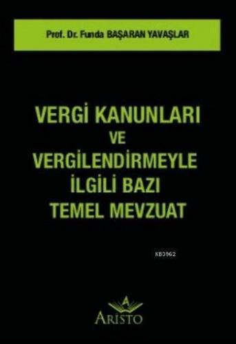 Vergi Kanunları ve Vergilendirmeyle İlgili Bazı Temel Mevzuat