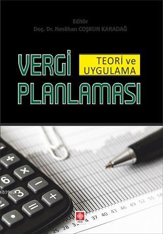 Vergi Planlaması; Teori ve Uygulama