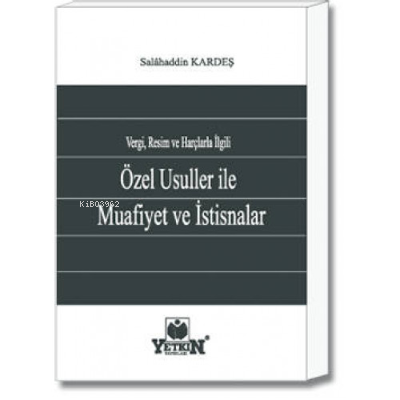 Vergi, Resim ve Harçlarla İlgili Özel Usuller ile Muafiyet ve İstisnalar