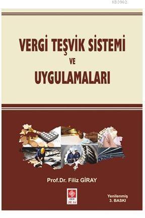 Vergi Teşvik Sistemi ve Uygulamaları