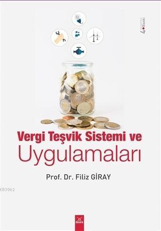 Vergi Teşvik Sistemi ve Uygulamaları