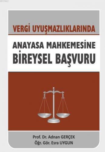 Vergi Uyuşmazlıklarında Anayasa Mahkemesine Bireysel Başvuru