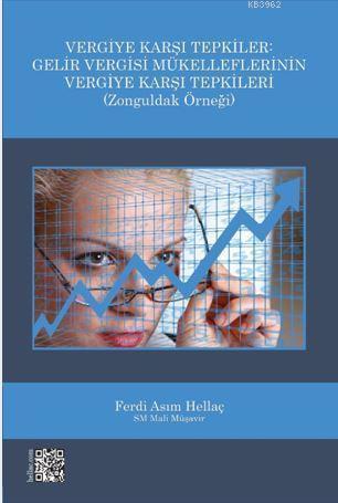 Vergiye Karşı Tepkiler: Gelir Vergisi Mükelleflerinin Vergiye Karşı Tepkileri
