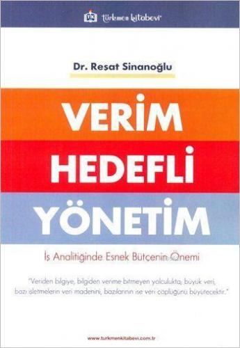 Verim Hedefli Yönetim; İş Analitiğinde Esnek Bütçenin Önemi