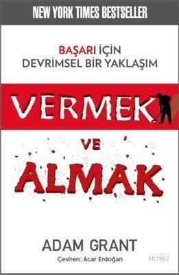 Vermek ve Almak; Başarı İçin Devrimsel Bir Yaklaşım