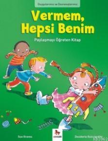 Vermem, Hepsi Benim!; Duygularımız ve Davranışlarımız
