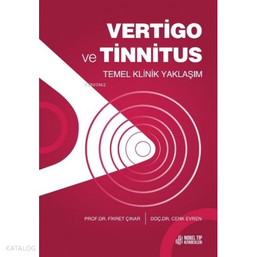 Vertigo ve Tinnitus - Temel Klinik Yaklaşım