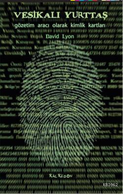 Vesikalı Yurttaş; Gözetim Aracı Olarak Kimlik Kartları