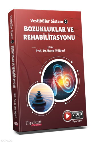 Vestibüler Sistem - 2 Bozukluklar ve Rehabilitasyonu