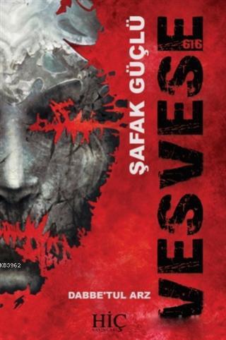 Vesvese; Dabbe'tul Arz