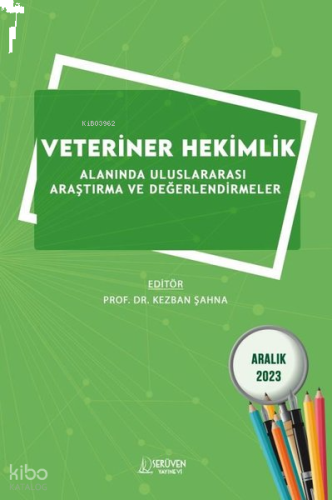 Veteriner Hekimlik Alanında Uluslararası Araştırma ve Değerlendirmeler