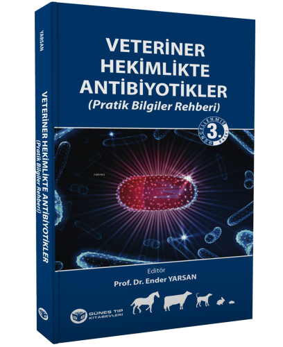 Veteriner Hekimlikte Antibiyotikler (Pratik Bilgiler Rehberi)