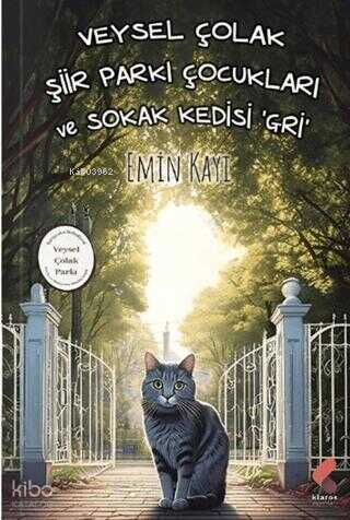 Veysel Çolak Şiir Parkı Çocukları ve Sokak Kedisi Gri