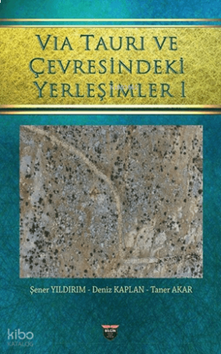 Via Tauri ve Çevresindeki Yerleşimleri 1