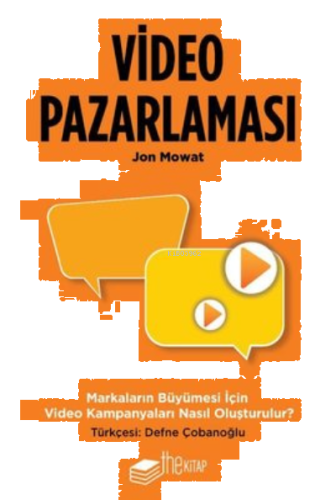 Video Pazarlaması - Markaların Büyümesi için Video Kampanyaları Nasıl Oluşturulur?