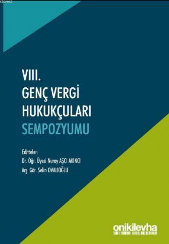 VIII. Genç Vergi Hukukçuları Sempozyumu; (Bildiri Kitabı)