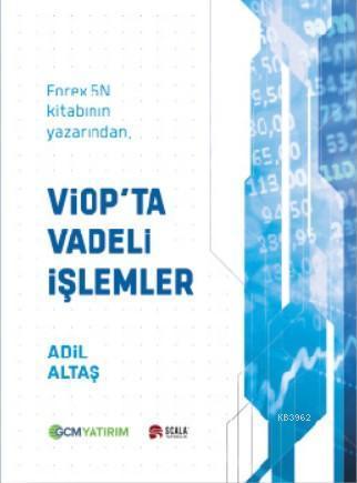 Viop'ta 5N Vadeli İşlemler; Forex 5N kitabının yazarından