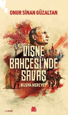 Vişne Bahçesi'nde Savaş - Rusya Nereye?