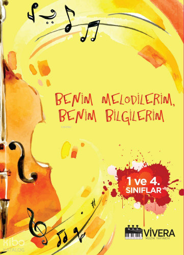Vivera Müzik Yayınevi Benim Melodilerim Benim Bilgilerim 1. ve 4. Sını