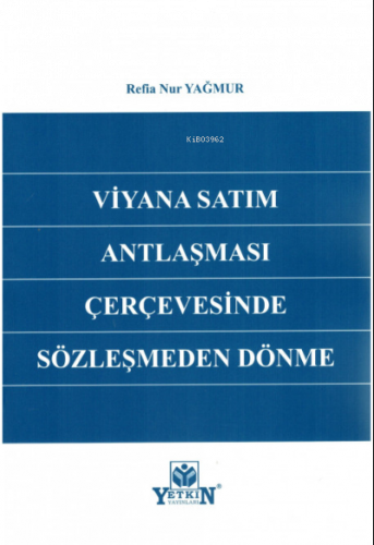 Viyana Satım Antlaşması Çerçevesinde Sözleşmeden Dönme