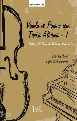 Viyola ve Piyano İçin Türkü Albümü - I