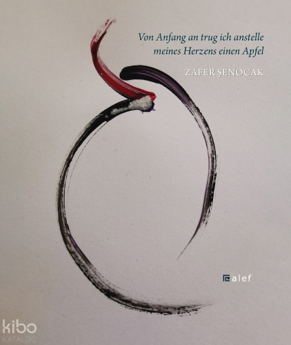 Von Anfang an trug ich anstelle meines Herzens einen Apfel