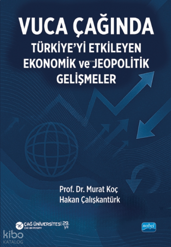 Vuca Çağında Türkiye’yi Etkileyen Ekonomik ve Jeopolitik Gelişmeler
