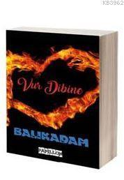 Vur Dibine-Balıkadam