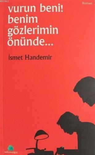 Vurun Benim Gözlerimin Önünde