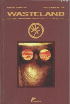 Wasteland Cilt 1: Tozlu Şehirler - Tanrı'nın Gölgeleri