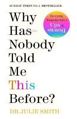 Why Has Nobody Told Me This Before? : The No 1 Sunday Times Bestseller 2022