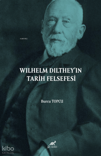 Wilhelm Dilthey’in Tarih Felsefesi