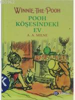 Winnie The Pooh - Pooh Köşesindeki Ev (Ciltli)