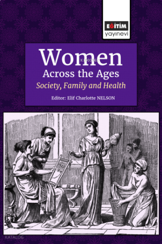 Women Across the Ages: Society, Family and Health