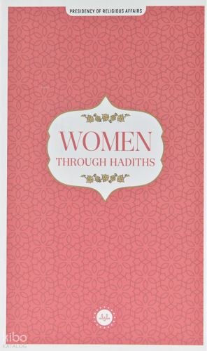 Women Through Hadiths (Hadislerle Kadın)