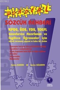Wordeal Sözcük Rehberi; KPDS-ÜDS-YDS-TOEFL Sınavlarına Hazırlanan ve İngilizce Öğrenenler İçin