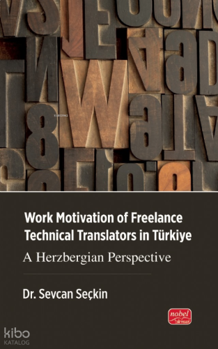 Work Motivation of Freelance Technical Translators in Türkiye; A Herzbergian Perspective