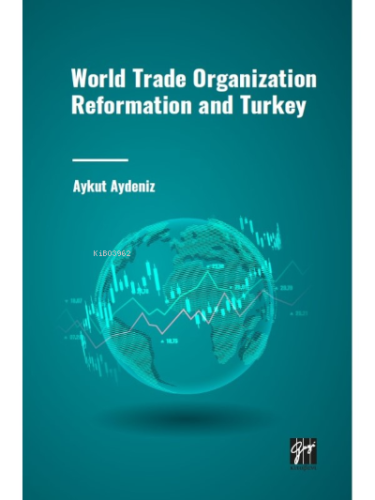 World Trade Organization Reformation and Turkey
