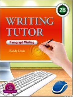 Writing Tutor 2B  Paragraph Writing