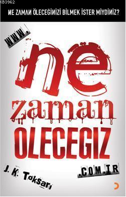 www.nezamanolecegiz.com.tr; Ne Zaman Öleceğinizi Bilmek İster miydiniz?