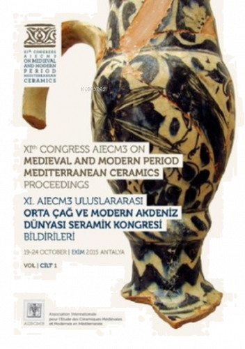 Xı. Aıecm3 Uluslararası Orta Çağ Ve Modern Akdeniz Dünyası Seramik Kon