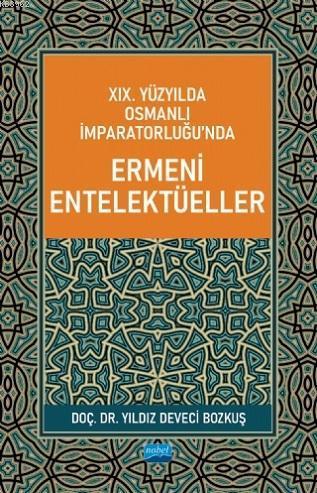 XIX. Yüzyılda Osmanlı İmparatorluğu'nda Ermeni Entelektüeller