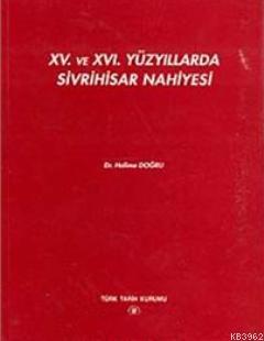 XV. Ve XVI. Yüzyıllarda Sivrihisar Nahiyesi