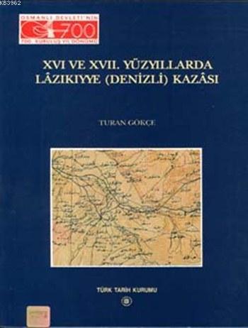 XVI. ve XVII. Yüzyıllarda Lâzıkıyye (Denizli) Kazâsı
