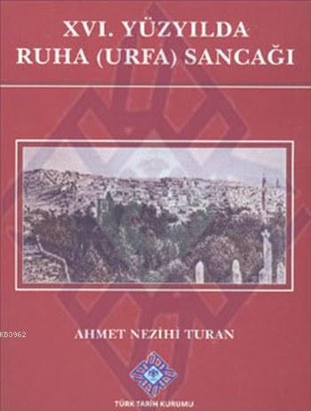 XVI. Yüzyılda Ruha (Urfa) Sancağı