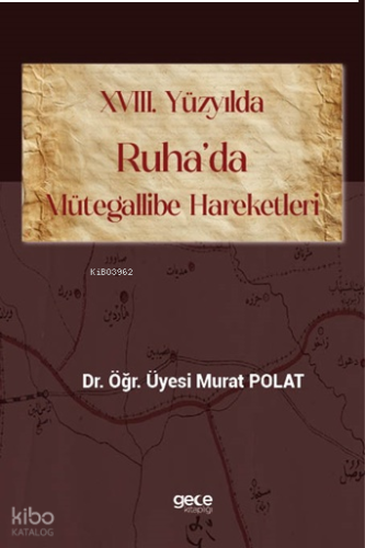 XVIII. Yüzyılda Ruha’da Mütegallibe Hareketleri