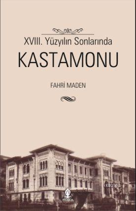 XVIII. Yüzyılın Sonlarında Kastamonu