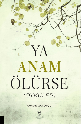 Ya Anam Ölürse (Öyküler)