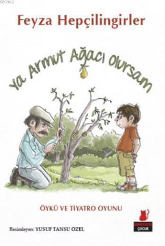 Ya Armut Ağacı Olursam